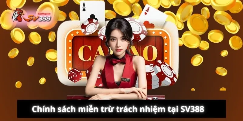 Giới thiệu chính sách miễn trách nhiệm SV388