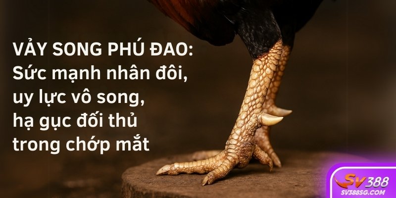 Xem vảy gà song phủ đao: Sức mạnh nhân đôi, uy lực vô song, hạ gục đối thủ trong chớp mắt.